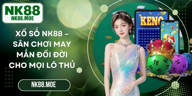Xổ Số NK88