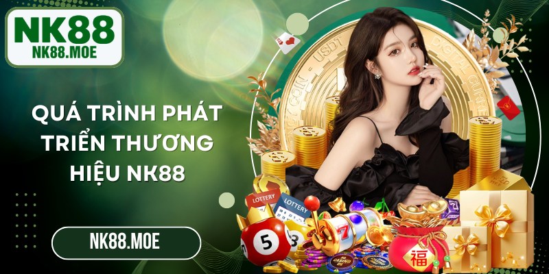 Quá trình phát triển thương hiệu NK88