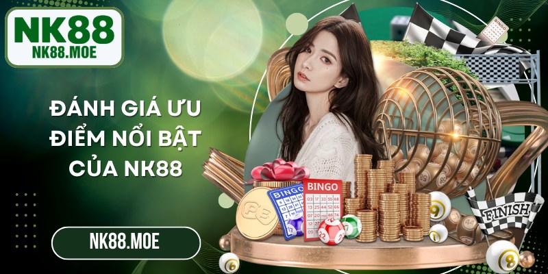 Đánh giá ưu điểm nổi bật của NK88